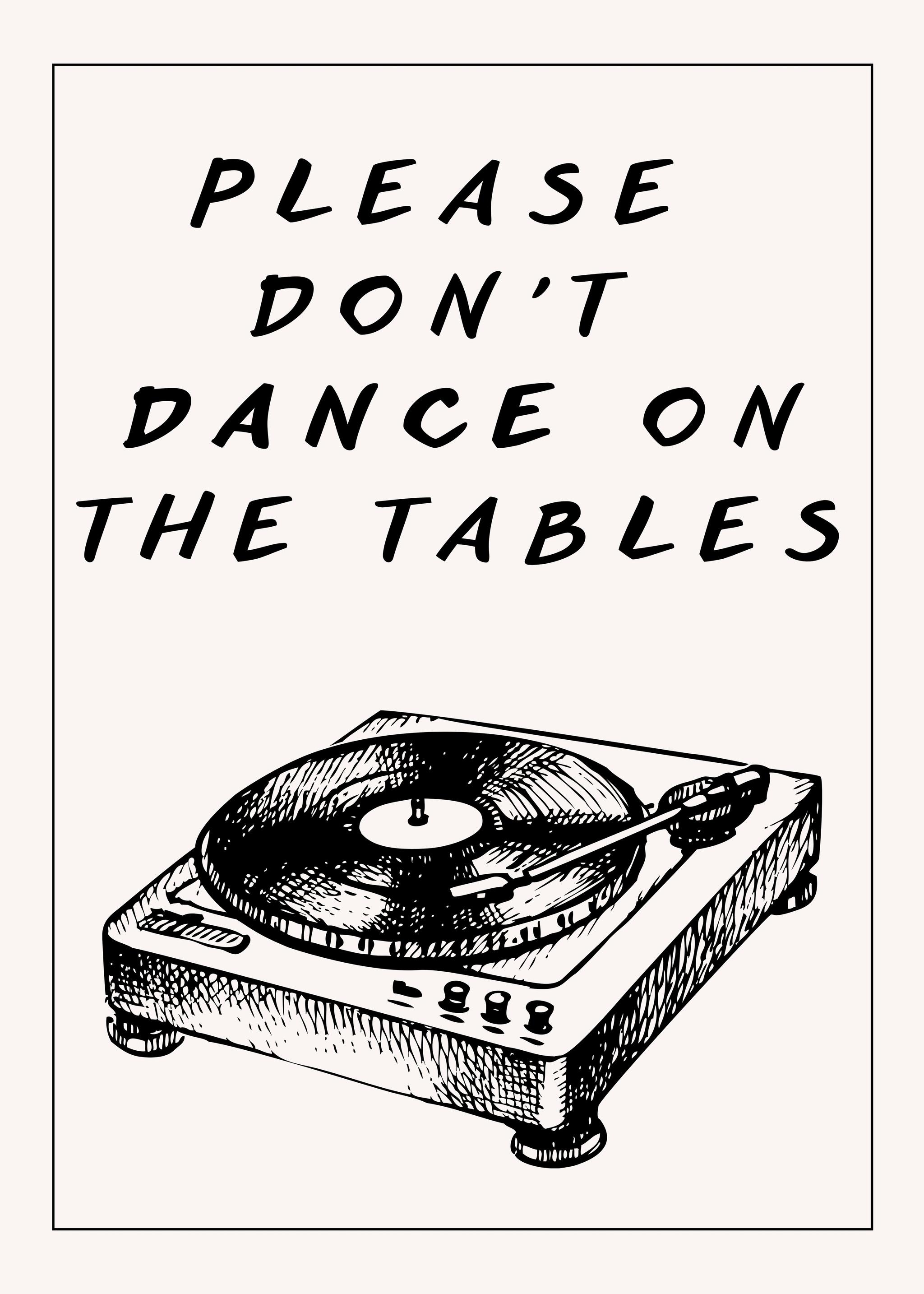 Please Don't Dance on the Tables