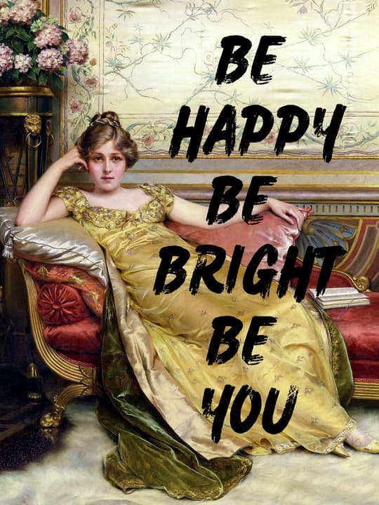 Be Happy, Be Bright, Be You