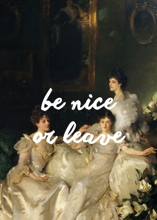 Be Nice or Leave