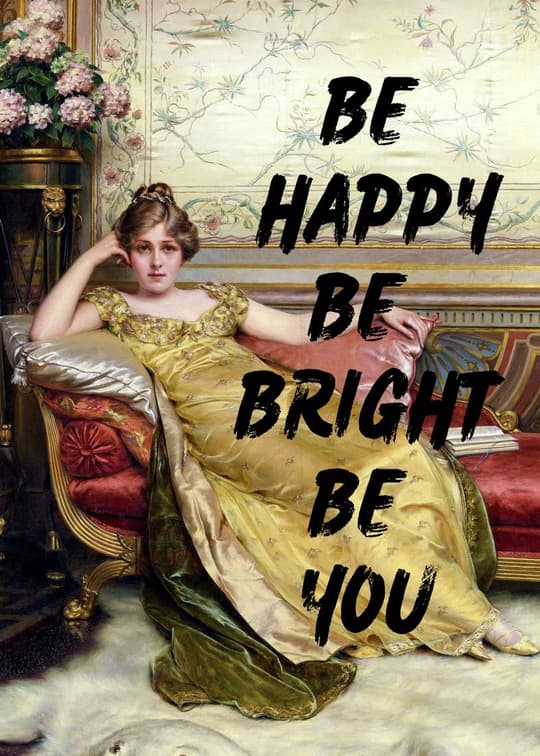 Be Happy Be Bright Be You
