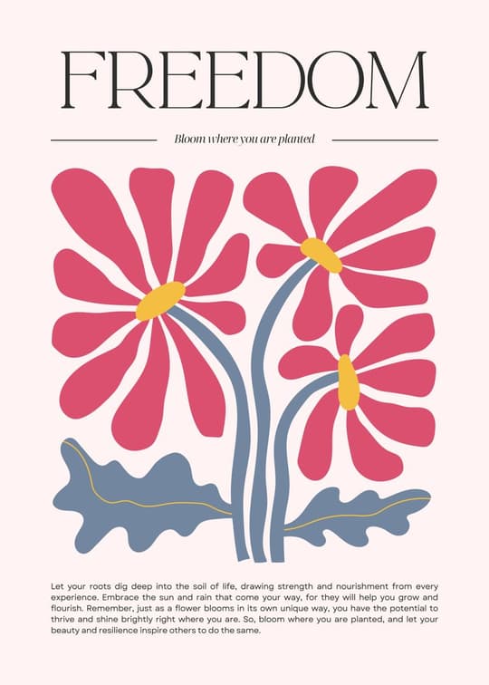 Freedom: Bloom Where You Are Planted