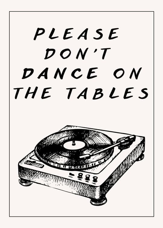 Please Don't Dance on the Tables