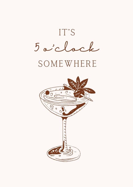 It's 5 O'Clock Somewhere