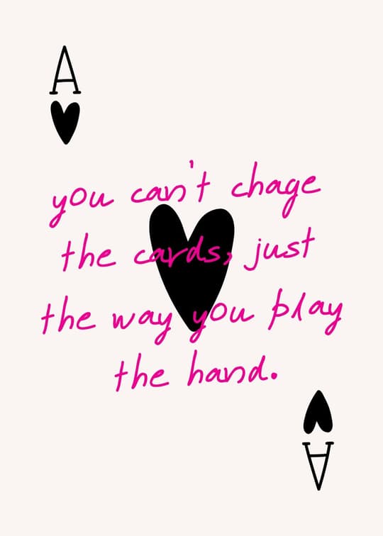 You Can't Change the Cards