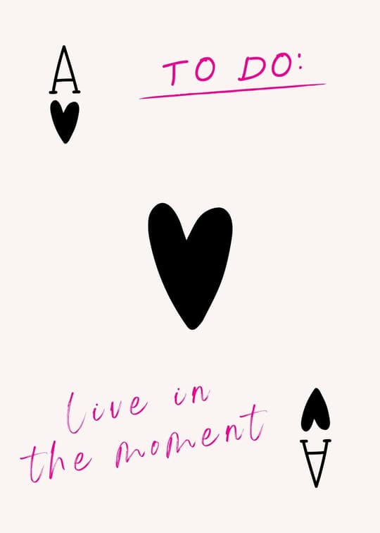 To Do: Live in the Moment