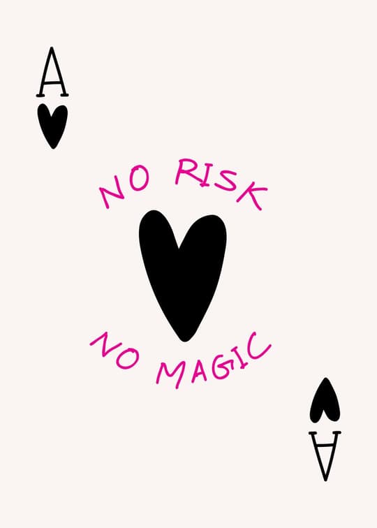 No Risk, No Magic