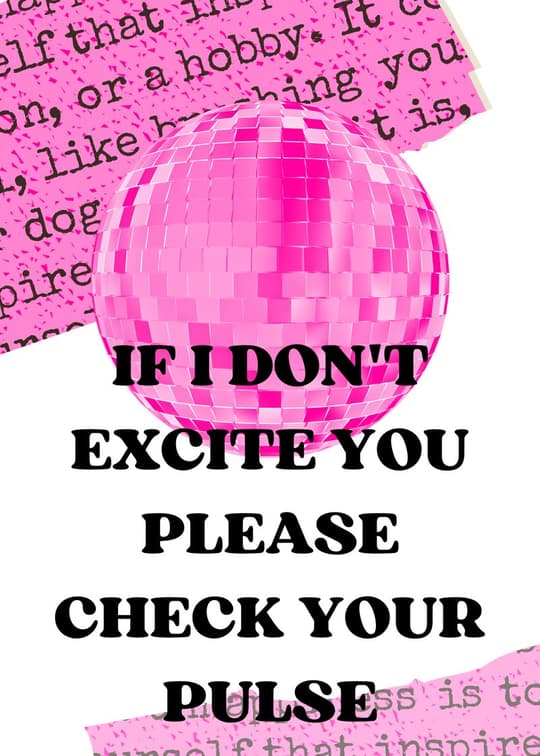 If I Don't Excite You