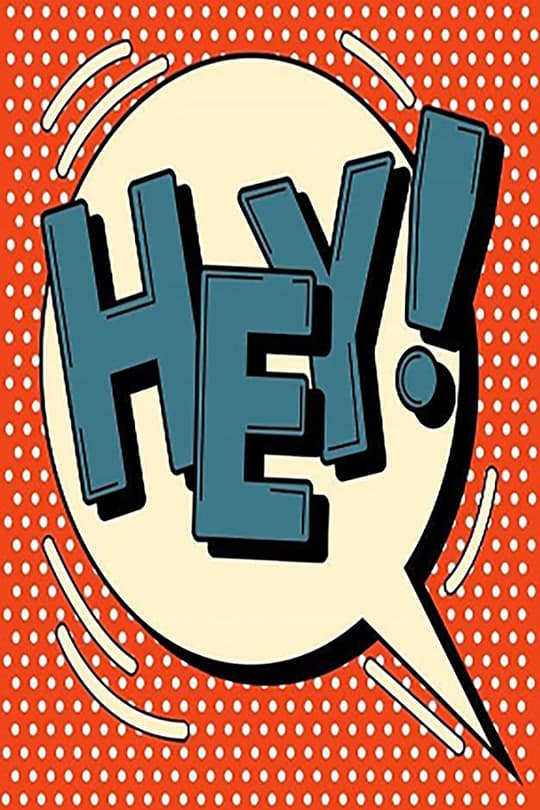 Hey! Pop Art Speech Bubble