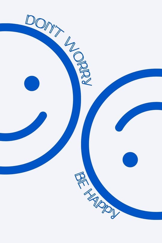 Don't Worry, Be Happy